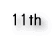 11th 